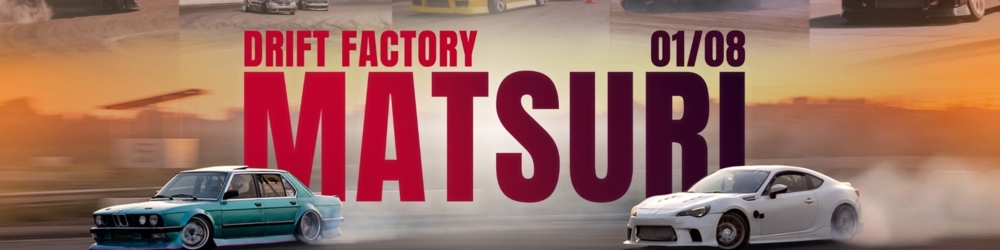 Drift Factory Matsuri 2026