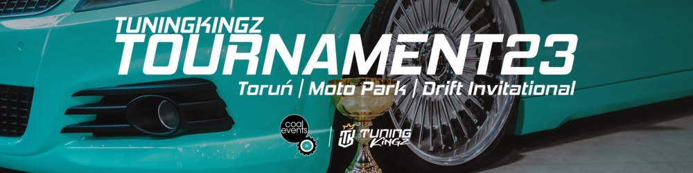 Runda TuningKingz Tournament - Toruń - Moto Park